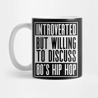 Introverted but willing to discuss 80's hip hop Mug